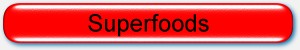 Superfoods